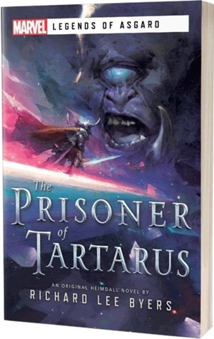 2!ACOTPOT81576 Marvel Legends Of Asgard: The Prisoner Of Tartarus published by Aconyte Books