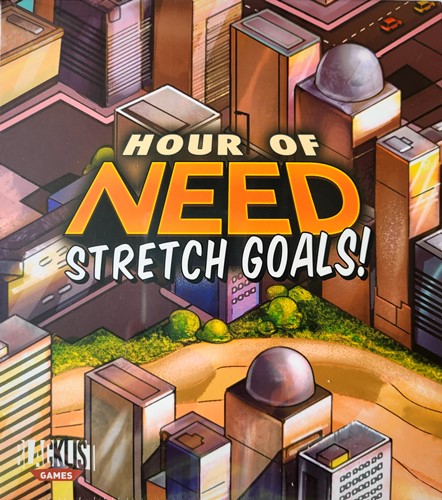 Hour Of Need Board Game: Stretch Goals