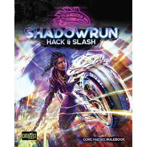 CAT28006 Shadowrun RPG: 6th World Hack And Slash published by Catalyst Game Labs