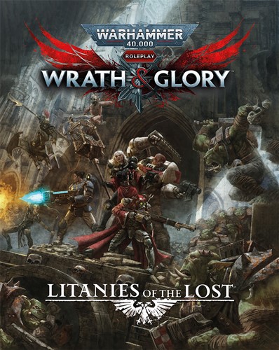 CB72605 Warhammer 40000 RPG: Wrath And Glory Litanies Of The Lost published by Cubicle 7 Entertainment