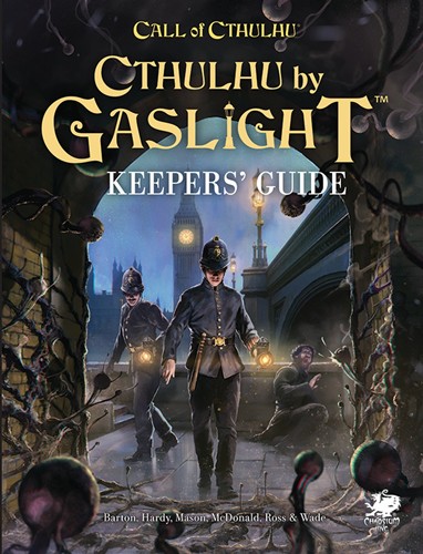 Call of Cthulhu RPG: Cthulhu By Gaslight Keepers' Guide