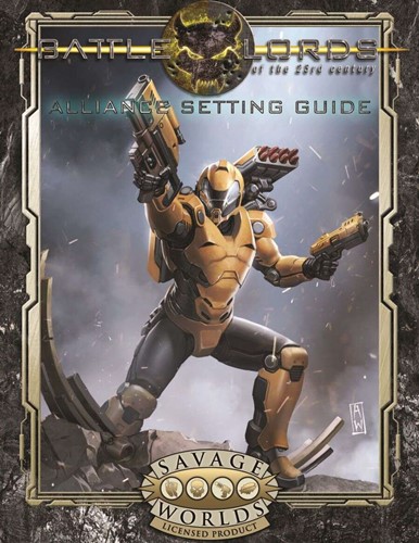 DMGSSDC02003 Savage Worlds RPG: Battlelords Alliance Setting Guide (Damaged) published by SSDC
