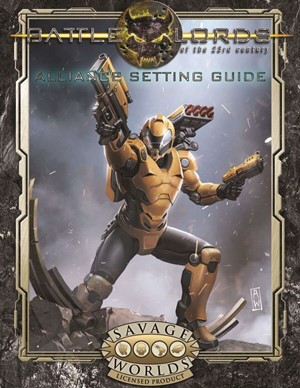 DMGSSDC02003 Savage Worlds RPG: Battlelords Alliance Setting Guide (Damaged) published by SSDC