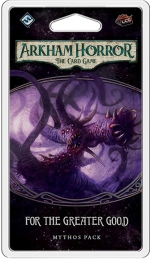 2!FFGAHC32 Arkham Horror LCG: For The Greater Good Mythos Pack published by Fantasy Flight Games