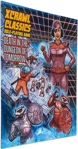GMGXCC16S XCrawl Classics: #4 Death In The Dungeon Of Tomorrow published by Goodman Games