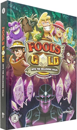 2!HITFGB001 Dungeons and Dragons RPG: Fools Gold Into The Bellowing Wilds: Campaign Book published by Hit Point Press