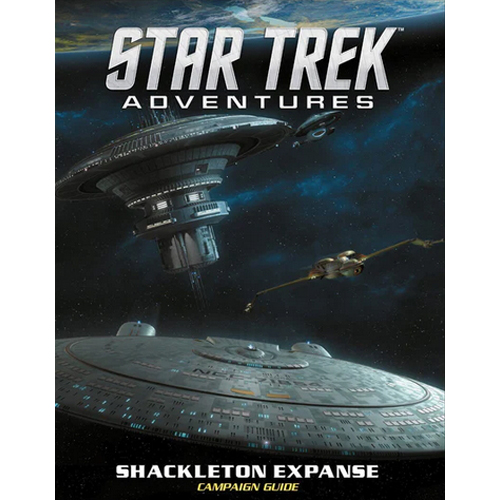 Star Trek Adventures RPG: Shackleton Expanse Campaign Guide