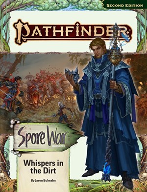 PAI15210SC Pathfinder RPG 2nd Edition: Spore War Chapter 1: Whispers In The Dirt published by Paizo Publishing