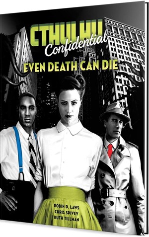 PELGOC09 Cthulhu Confidential RPG: Even Death Can Die published by Pelgrane Press