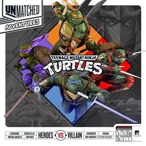 REOUNMATCHTMNT Unmatched Adventures - Teenage Mutant Ninja Turtles published by Iello