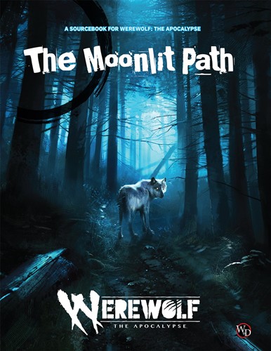 RGS01174 Werewolf: The Apocalypse RPG 5th Edition: The Moonlit Path Sourcebook published by Renegade Game Studios