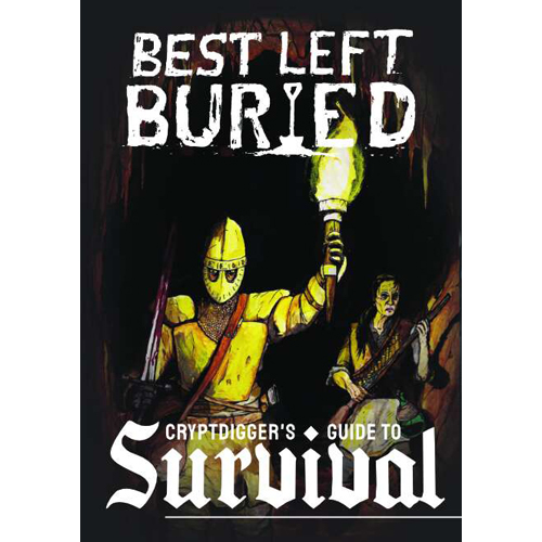 SMBLB00002 Best Left Buried RPG: Cryptdigger's Guide To Survival published by SoulMuppet