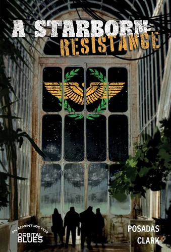 Orbital Blues RPG: A Starborn Resistance