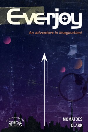 SMPORBEVRP Orbital Blues RPG: Everjoy published by SoulMuppet